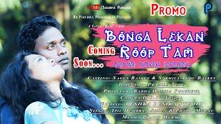 BONGA LEKAN ROOP TAM || PROMO|| BADHA HANSDA PURUDHUL