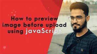 How to preview image before upload using javaScript ? - #JavaScript Tutorial