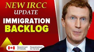 New IRCC Update : Canada’s Immigration Backlog | Canada PR