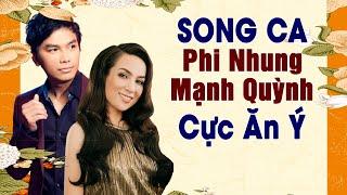 Phi Nhung Mạnh Quỳnh SONG CA CỰC ĐỈNH, ĂN Ý KHIẾN TRIỆU NGƯỜI THÁN PHỤC - Song Ca Nhạc Vàng Hay Nhất