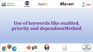 Selenium Framework - 13 (enabled, priority, dependsonMethod)