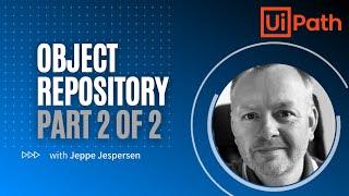 How to use Object Repository in UiPath Studio, Part 2 of 2