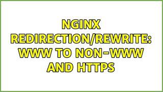 Nginx redirection/rewrite: www to non-www and https