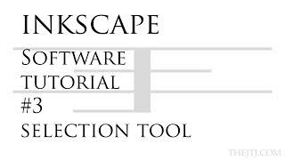 Inkscape Software Tutorial #3 Selection Tool