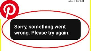 Pinterest Fix Sorry, Something went wrong Please try again & Not Working Problem Solve in pinterest