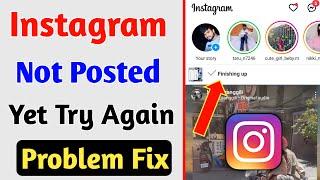 How To Fix instgram Not Posted Yet Try Again Problem 2024