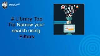 UCD Library Top Tip: Narrow your search using filters