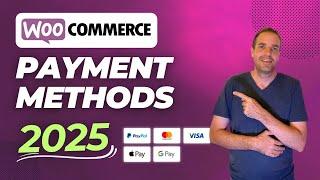 How to Set Up Payment Methods in WooCommerce (2025 Guide)