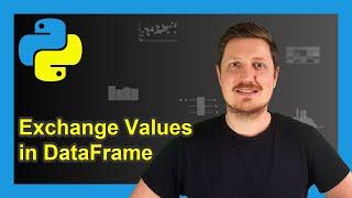 Replace Values of pandas DataFrame in Python (Example) | Substitute & Exchange by Index & Condition