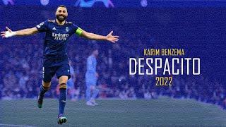 Karim Benzema • Goals and Skills • 2022 • Despacito