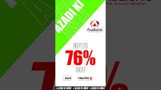 Audionic Azadi Sale Soon