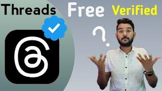 Threads अब free में verified ? Blue tick Threads Free?