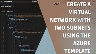 Create a virtual network with two subnets using the Azure template (ARM)