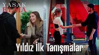 "Yıldız" İlk Tanışmalar... - Yasak Elma