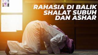 RAHASIA DIBALIK SHALAT SUBUH DAN ASHAR, SAMPAI BISA MENGHANTARKAN KE SURGA ll Magenta Islam