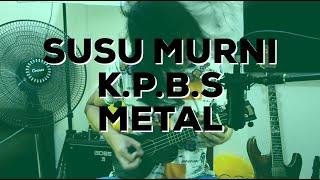 Susu Murni K.P.B.S METAL COVER