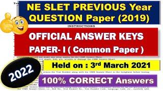 SLET PREVIOUS Year Question Paper (NE) 2019 OFFICIAL Answer Key || PAPER 1