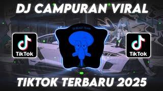 DJ CAMPURAN VIRAL TIKTOK TERBARU 2025 JEDAG JEDUG FULL BASS MENGKANE