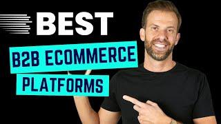 Best B2B eCommerce Platforms 2024 (Shopify Plus, BigCommerce, or Magento)