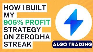 Zerodha Streak Algo Trading Strategy: How I Achieved 906% Profit with Option Buying in Bank Nifty!