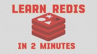 Learn Redis in 2 minutes.