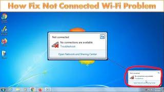 How To Fix Not Connected Wi-Fi Problem