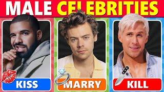 KISS, MARRY, KILL  MALE CELEBRITIES’ EDITION ️ (HARDEST CHOICES EVER)