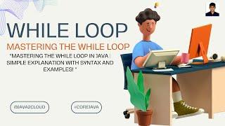 6. "Java While Loop Made Easy: When and How to Use It Like a Pro!"