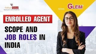 Is Enrolled Agent a Good Career Choice in India? | Scope and Job roles in India | EA Course Details