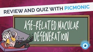 Age-Related Macular Degeneration Review & Quiz | Picmonic