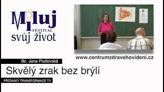 Jana Pozlovská: Skvělý zrak bez brýlí