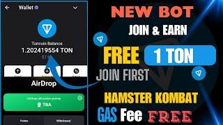 FREE EARN TON COIN | Hamster Kombat Withdrawal FREE GAS FEE | TON Mining | Free Ton Claim