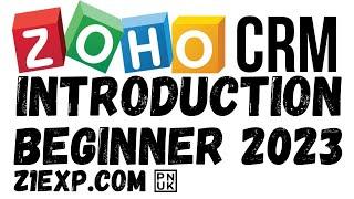 Free Zoho CRM  Beginner Introduction 2023