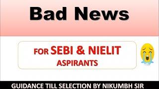 BAD NEWS FOR SEBI PHASE 2 & NIELIT MEITY EXAM ASPIRANTS (2022)