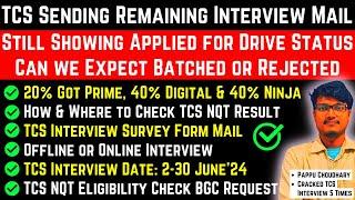 TCS Remaining Interview Mail | Applied For Drive | Batched | TCS NQT Results Status | Interview Date