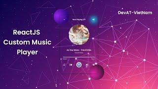 ReactJS Custom Music Player - React Hooks Tutorial