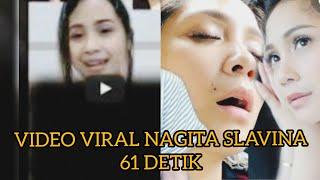 VIRAL VIDEO 61 DETIK NAGITA SLAVINA