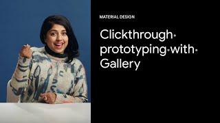 Click through prototyping with Gallery | Google Design Tutorials