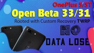 OnePlus 5/5T OpenBeta 33/31 with TWRP OTA update without any Data Lose | And Download Links!