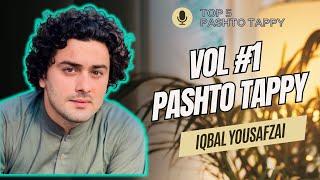 VOL #1 IQBAL YOUSAFZAI PASHTO TAPPAY - BEST TAPPAY 2024 - VOLUME 1 HIT SONGS BY IQBAL YOUSAFZAI