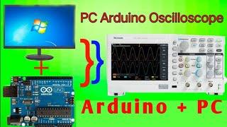 How to make an Oscilloscope using an Arduino & Laptop
