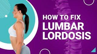 How to Fix Lumbar Lordosis