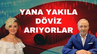 YANA YAKILA DÖVİZ ARIYORLAR ELDEKİ DÖVİZLER ÇIKTI ÇIKACAK