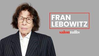 Fran Lebowitz on Trump: "A level of moral squalor so profound" | Salon Talks