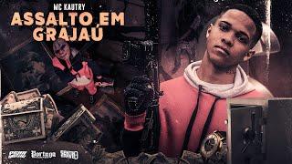 MC Kautry- Assalto Em Grajaú (Vídeo Clipe Oficial) DJ Dubom