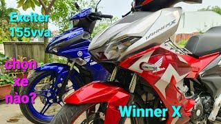 Exciter155 vva và Winner X chọn xe nào? Đánh giá so sánh 2 đối thủ Winner X và Exciter 155vva...