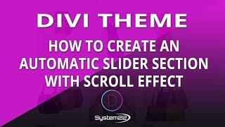 Divi Theme How To Create An Automatic Slider Section With Scroll Effect 