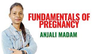 Fundamentals of Pregnancy II Midwifery and Gynaecological Nursing II Anjali Mam II