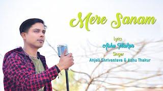 Meri Chahat 2 (Mere Sanam) || Ashu Thakur || Official Song || Heart Touching Song 2022