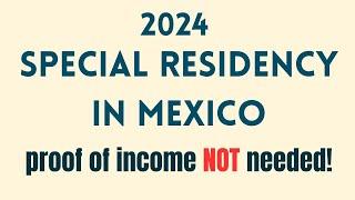 2024 Mexican Regularization Program & Mexican Residency Guide